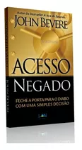 Livro Acesso Negado - John Bevere - Editora Lan - Edilan