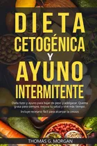 Libro: Dieta Cetogénica Y Ayuno Intermitente - Dieta Keto Y 