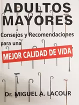 Adultos Mayores Miguel Lacour Envíos A Todo El País Nuevo