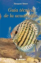 Guia Tecnica De La Acuariofilia