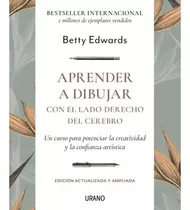 Aprender A Dibujar, De Betty Edwards. Editorial Urano, Tapa Blanda En Español, 2022