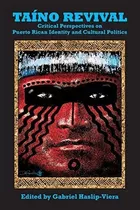 Libro: Taino Revival: Critical Perspectives On Puerto Rican