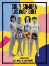 Sol Y Sombra - Los Rodríguez - Biografía - Babas / Turrón