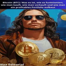 Ebook: Bitcoin (btc): Was Es Ist, Wie Es Funktioniert,