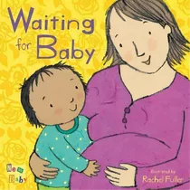 Waiting For Baby, De Rachel Fuller. Editorial Child's Play International Ltd En Inglés, 2010