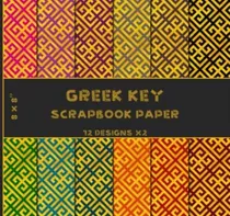 Libro: Greek Key Scrapbook Paper: 12 Golden Patterns X2, Anc