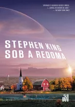 Sob A Redoma, De King, Stephen. Editora Schwarcz Sa, Capa Mole Em Português, 2012