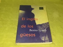 El Inglés De Los Guesos - Benito Lynch - Troquel