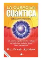 La Curacion Cuantica - Dr. Frank Kinslow - Sirio