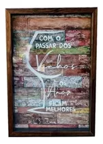 Quadro Porta Rolhas Vinhos Decorativo Com Frases 24h Cor Porta Rolha Com Passar Do Vinhos Os Anos Ficam Melhores