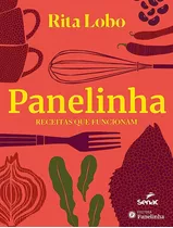 Panelinha: Receitas Que Funcionam, De Rita Lobo. Série Panelinha Editora Senac, Capa Dura, Edição 1 Em Português, 2023