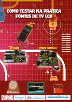 Curso Dvd Vídeo Aula Como Testar Na Pratica Fontes De Tv Lcd