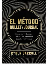 El  Método Bullet  Journal -  Ryder  Carroll. Nuevo 
