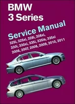 Bmw 3 Series Service Manual 2006-2011 - Bentley Publishers