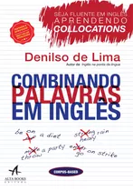 Combinando Palavras Em Inglês, De Lima, Denilso De. Starling Alta Editora E Consultoria  Eireli, Capa Mole Em Português, 2018