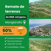 Se Vende Terreno Con Hermosa Vista 270° Al Mar De Oportunidad Con 50% De Descuento En Manglaralto