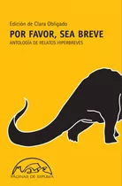 Por Favor, Sea Breve - Edicion De Clara Obligado