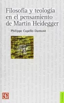 Filosofia Y Teologia En El Pensamiento De Martin Heidegger -