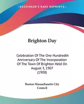 Libro Brighton Day: Celebration Of The One Hundredth Anni...