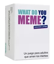 What Do You Meme? Edición Latina