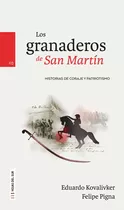 Los Granaderos De San Martín