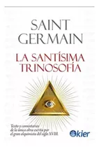 Saint Germain, La Santísima Trinosofía - Soncosasdebrujas®
