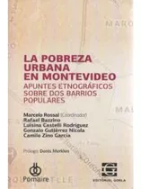 Pobreza Urbana En Montevideo, La - 