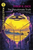 The Penultimate Truth - Philip K. Dick