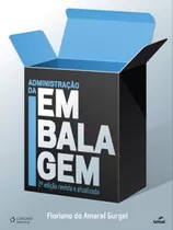 Administração Da Embalagem: Administração Da Embalagem, De Amaral, Gurgel. Editora Senac-rj, Capa Mole Em Português