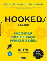 Hooked (engajado): Como Construir Produtos E Serviços Formadores De Hábitos, De Eyal, Nir. Editora Alfacon Concursos Publicos, Capa Mole Em Português