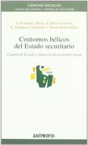 Contornos Bélicos Del Estado Securitario - Control De L...