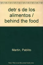 Detras De Los Alimentos