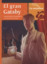 El Gran Gatsby - La Estacion, De Fitzgerald, Francis Scott. Editorial Est.mandioca, Tapa Blanda En Español
