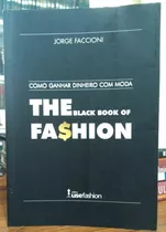 The Black Book Of Fashion - Como Ganhar Dinheiro Com Moda