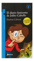 El Diario Fantasma De Julito Cabello.