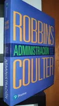 Administración 13.° Edición Stephen P. Robbins- Mary Coulter