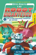 Sito Kesito 5 Contra Los Clonejosaurios Jurasicos Jupiter...