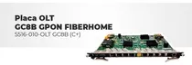 Olt Placa Gc8b Gpon Fiberhome 5516-010-olt Gc8b (c+)