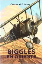 Biggles En Oriente Ii - Johns Captain W E (papel)