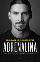 Libro Adrenalina Mis Historias Jamas Contadas - Ibrahimov...