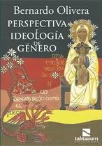 Libro Perspectiva E Ideologia De Genero De Bernardo Olivera