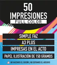50 Impresiones A3 Full Color, Ilustracion 150grs. En 24hs.