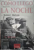 Cómo Llegó La Noche Memorias De Un Cubano / Huber Matos