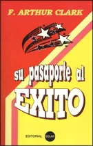 Su Pasaporte Al Éxito.