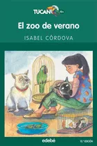 El Zoo De Verano, De Isabel Cordova., Vol. 1. Editorial Edebé, Tapa Blanda En Español, 2005