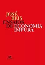 Libro Ensaios De Economia Impura De Reis José Almedina Brasi