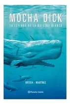 Mocha Dick: La Leyenda De La Ballena Blanca, De Ortega, Francisco. Editorial Comics Chile, Tapa Blanda, Edición 1 En Español, 2016