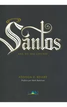 Livro Santos - Mais Do Que Cristãos