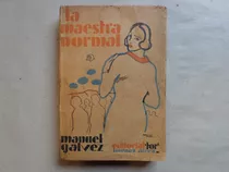 La Maestra Normal - Manuel Gálvez - Editorial Tor