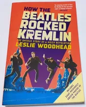 Libro: How The Beatles Rocked The Kremlin